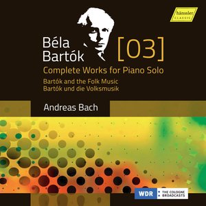 Image for 'Bartók: Complete Works for Piano Solo, Vol. 3 – Bartók and the Folk Music'