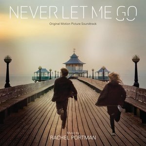 Image for 'Never Let Me Go: Original Motion Picture Soundtrack'