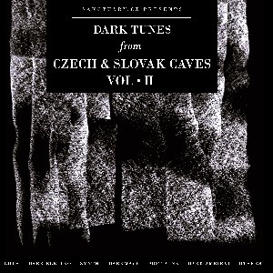 Bild för 'Dark Tunes from Czech and Slovak Caves Vol·II'