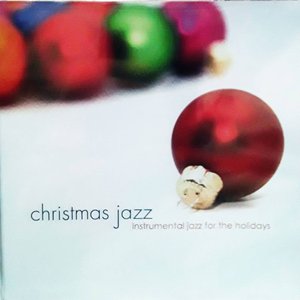 Image for 'Christmas Jazz: Instrumental Jazz for the Holidays'