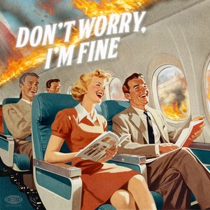 Image for 'Don't Worry, I'm Fine'
