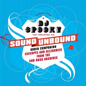 “Sound unbound : excerpts and allegories from the Sub Rosa audio archives”的封面