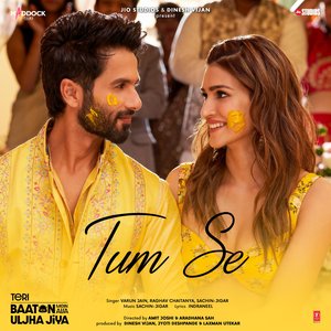 Image for 'Tum Se (From "Teri Baaton Mein Aisa Uljha Jiya")'