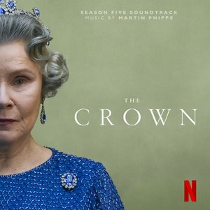 Image for 'The Crown: Season Five (Soundtrack from the Netflix Original Series)'