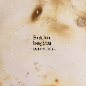 Imagem de 'Bukan Begitu Caramu'