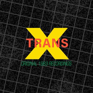 Image for 'Trans-X: Original 1983 Recordings'