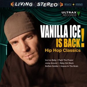Image for 'Vanilla Ice Is Back! - Hip Hop Classics'