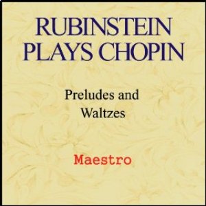 “Rubinstein plays Chopin - Preludes and Waltzes”的封面
