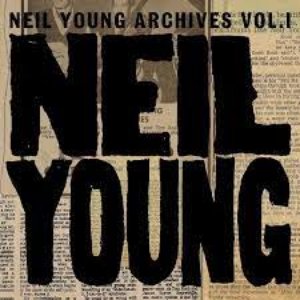 Image for 'Neil Young Archives Vol. I (1963 - 1972)'