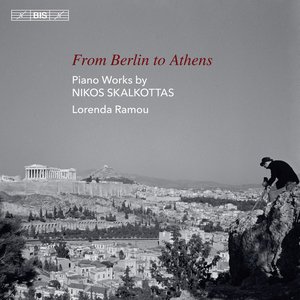 “From Berlin to Athens: Piano Works by Nikos Skalkottas”的封面