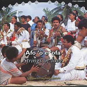 Imagen de 'Afo 'o e 'Ofa / Strings of Love. Tongan Stringband Music'