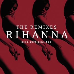 Imagen de 'Good Girl Gone Bad: The Remixes'