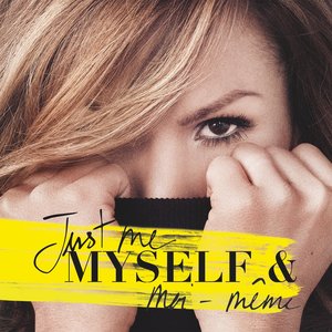Image for 'Just Me Myself & moi-même'