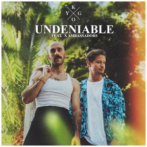 Bild för 'Undeniable (feat. X Ambassadors)'