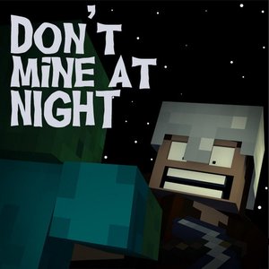 Bild für 'Don't Mine At Night - Minecraft Parody'