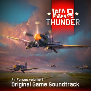 “War Thunder: Air Forces, Vol.1 (Original Game Soundtrack)”的封面
