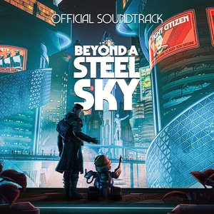 Image for 'Beyond a Steel Sky (Original Soundtrack)'