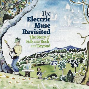 Imagem de 'The Electric Muse Revisited (The Story Of Folk Into Rock And Beyond)'