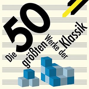 Image for 'Best of Classical - Die 50 größten Werke der Klassik'
