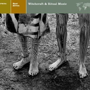 Изображение для 'East Africa: Witchcraft & Ritual Music'