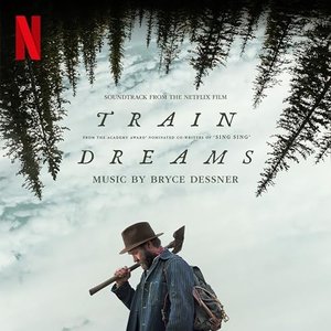 Image for 'Train Dreams (Soundtrack from the Netflix Film)'