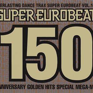 'Super Eurobeat Vol. 150 - Anniversary Golden Hits Special Mega-Mix' için resim