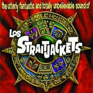 'The Utterly Fantastic and Totally Unbelievable Sound of Los Straitjackets'の画像
