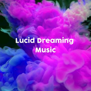 Image for 'Lucid Dreaming Music'