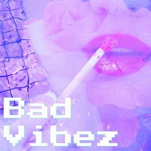 Image for 'Bad Vibez'