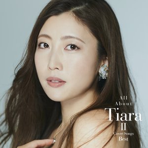 “All About Tiara Ⅱ / Cover Songs Best”的封面