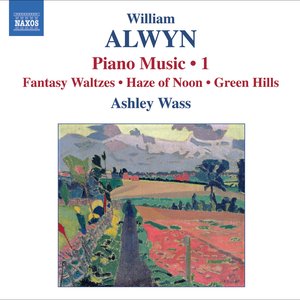 Image for 'Alwyn: Piano Music, Vol. 1'