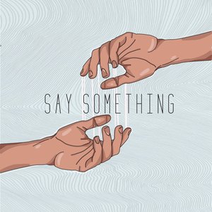 Immagine per 'Say Something'