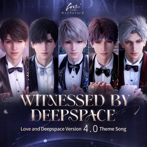 “Witnessed by Deepspace (Love and Deepspace Version 4.0 Theme Song)”的封面