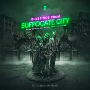 Immagine per 'Greetings from Suffocate City (From Beyond the Abyss: Deluxe Edition)'