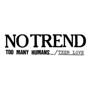 Bild für 'Too Many Humans/Teen Love'