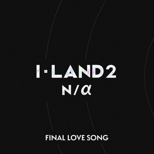 Image for 'I-LAND2 : N/a Signal Song (applicants ver.)'