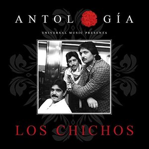 Image for 'Antología De Los Chichos (Remasterizado 2015)'