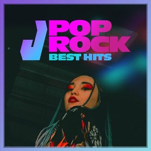 Image for 'J-POP & J-ROCK : JAPAN BEST HITS'