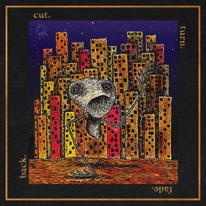 Image for 'Cut. Turn. Fade. Back.'