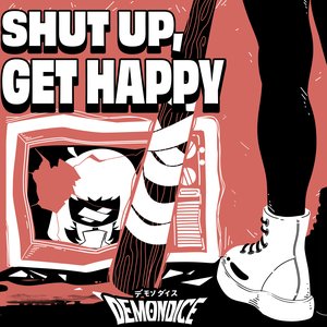 “SHUT UP, GET HAPPY”的封面