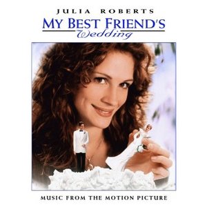 Immagine per 'MY BEST FRIEND'S WEDDING MUSIC FROM THE MOTION PICTURE'