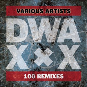 Bild für 'DWA XxX (100 Remixes)'