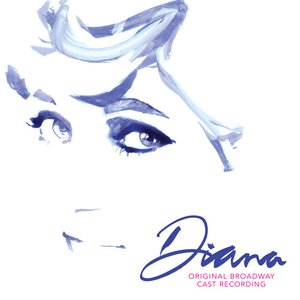 Image for 'Diana: The Musical (Original Broadway Cast Recording)'