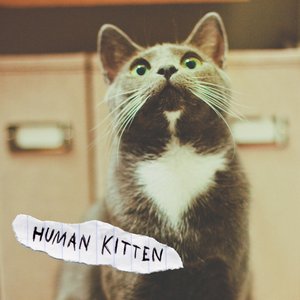 Image for 'Human Kitten'