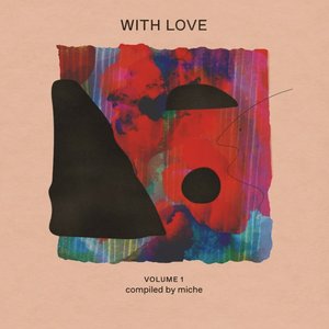 'With Love: Vol. 1 (Compiled by Miche)' için resim