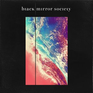 Image for 'Black Mirror Society'