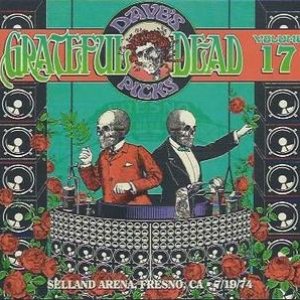 Image for 'Dave's Picks, Vol. 17 1974-07-19 Selland Arena, Fresno, CA'