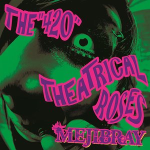 Image for 'THE"420"THEATRICAL ROSES'