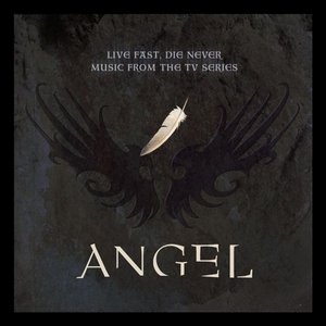 Image for 'Angel: Live Fast, Die Never'