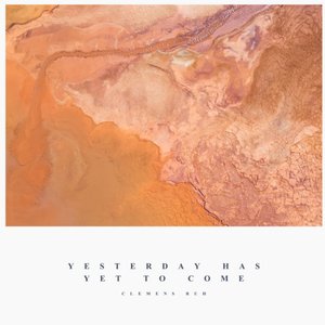 Image for 'Yesterday Has Yet To Come'